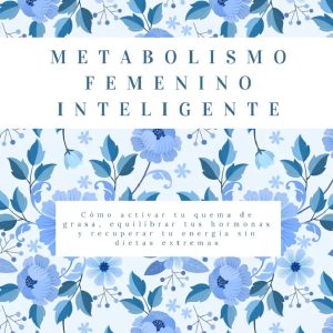 Metabolismo Femenino Inteligente
